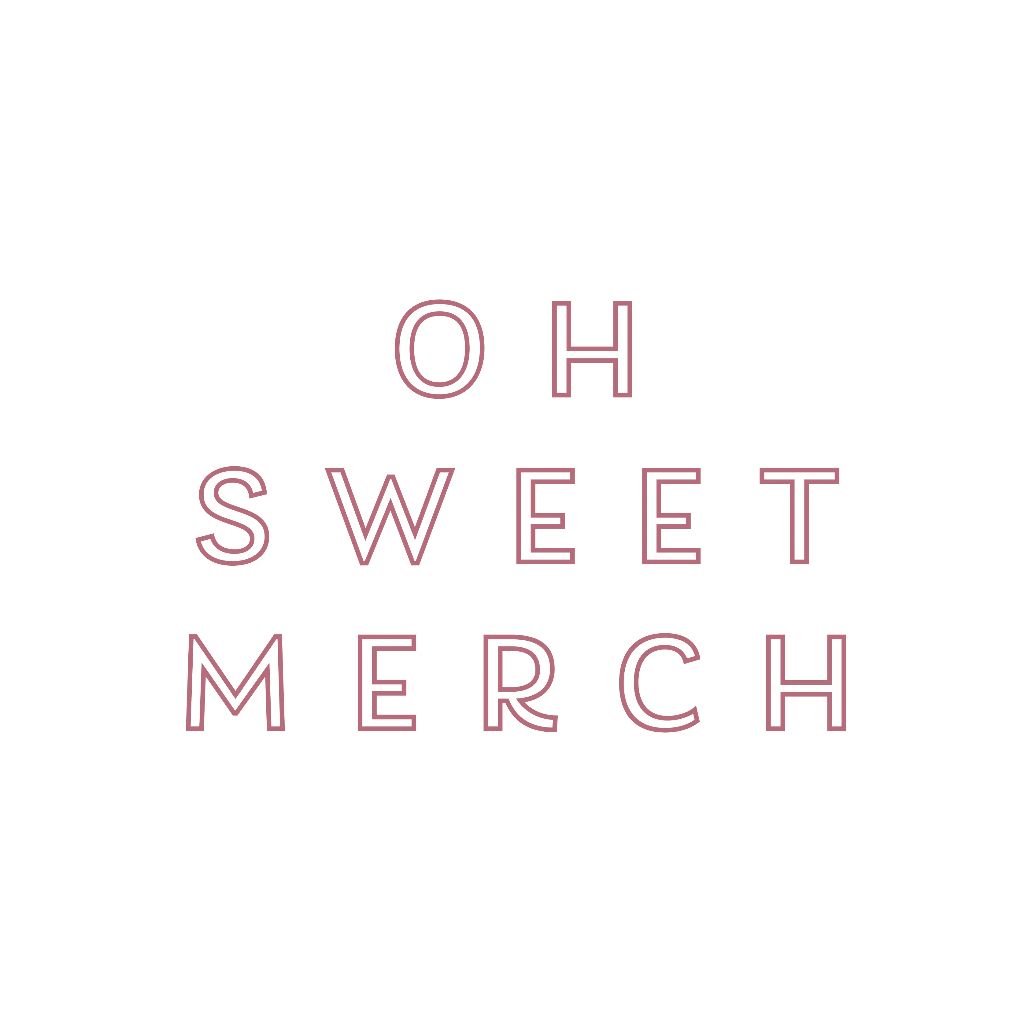 Oh Sweet Merch